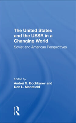 The United States And The Ussr In A Changing World