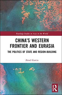 China’s Western Frontier and Eurasia