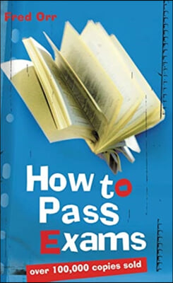 How to Pass Exams