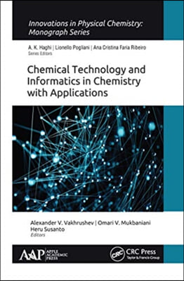 Chemical Technology and Informatics in Chemistry with Applications