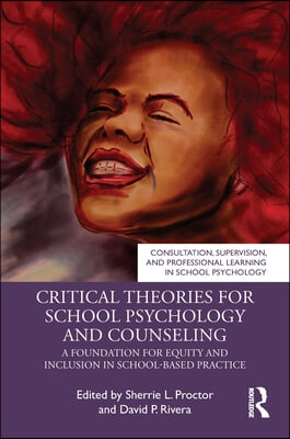 Critical Theories for School Psychology and Counseling