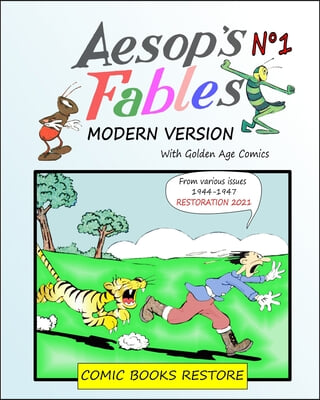 Aesop&#39;s Fables, Modern version N&#176;1: Golden Age Comics 1944-1947