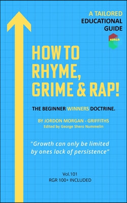 How To Rhyme, Grime And Rap: Everything Music