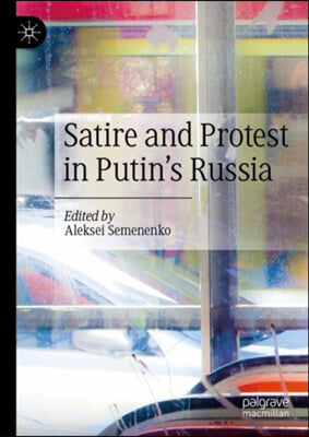 Satire and Protest in Putin's Russia