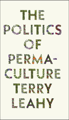 The Politics of Permaculture