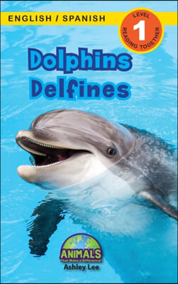 Dolphins / Delfines: Bilingual (English / Spanish) (Ingles / Espanol) Animals That Make a Difference! (Engaging Readers, Level 1)