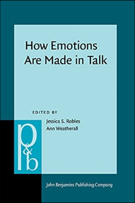 How Emotions Are Made in Talk