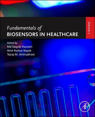 Fundamentals of Biosensors in Healthcare: Volume 1