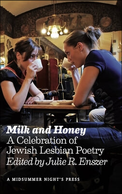 Milk and Honey: A Celebration of Jewish Lesbian Poetry