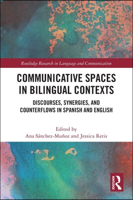 Communicative Spaces in Bilingual Contexts