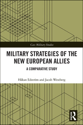 Military Strategies of the New European Allies