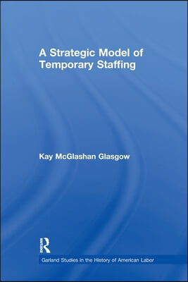 Strategic Model of Temporary Staffing