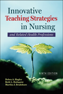 Innovative Teaching Strategies in Nursing and Related Health Professions