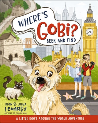 Where&#39;s Gobi? Seek and Find: A Little Dog&#39;s Around-The-World Adventure