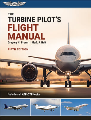 The Turbine Pilot's Flight Manual: Fifth Edition