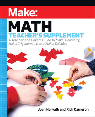 Make: Math Teacher&#39;s Supplement