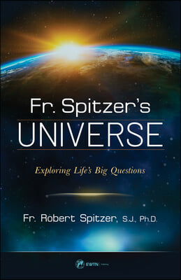 Fr. Spitzer&#39;s Universe