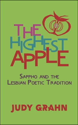 The Highest Apple: Sappho and the Lesbian Poetic Tradition