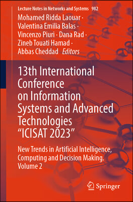 13th International Conference on Information Systems and Advanced Technologies &quot;Icisat 2023&quot;: New Trends in Artificial Intelligence, Computing and Dec