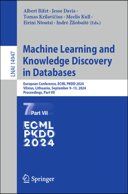 Machine Learning and Knowledge Discovery in Databases: European Conference, Ecml Pkdd 2024, Vilnius, Lithuania, September 9-13, 2024, Proceedings, Par