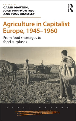 Agriculture in Capitalist Europe, 1945–1960