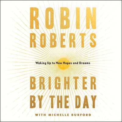 Brighter by the Day: Waking Up to New Hopes and Dreams