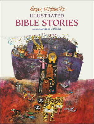 Brian Wildsmith&#39;s Illustrated Bible Stories