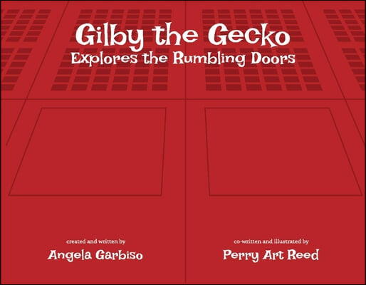 Gilby the Gecko: Explores the Rumbling Doors Volume 1