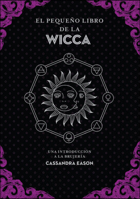 El Peque&#241;o Libro de la Wicca