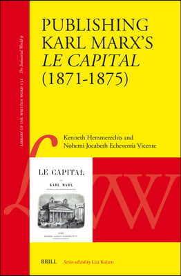 Publishing Karl Marx&#39;s Le Capital (1871-1875)