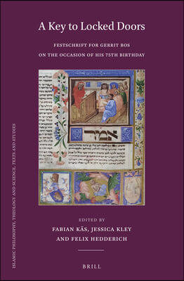 A Key to Locked Doors: Festschrift for Gerrit Bos on the Occasion of His 75th Birthday