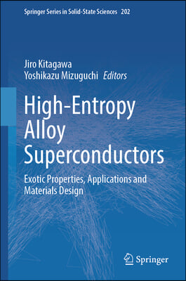 High-Entropy Alloy Superconductors: Exotic Properties, Applications and Materials Design