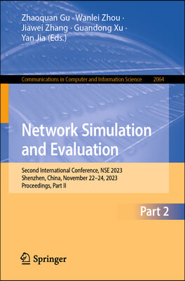 Network Simulation and Evaluation: Second International Conference, Nse 2023, Shenzhen, China, November 22-24, 2023, Proceedings, Part II