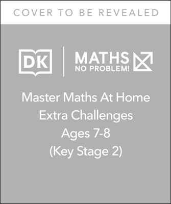 Maths - No Problem! Extra Challenges, Ages 7-8 (Key Stage 2)