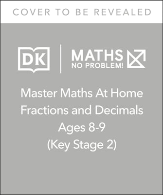 Maths - No Problem! Fractions and Decimals, Ages 8-9 (Key Stage 2)