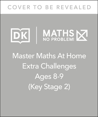 Maths - No Problem! Extra Challenges, Ages 8-9 (Key Stage 2)