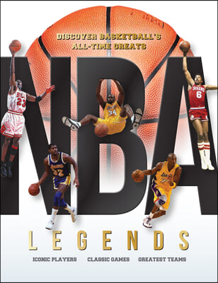 NBA Legends: Discover Basketball&#39;s All-Time Greats