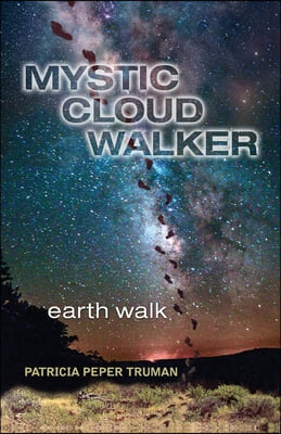 Mystic Cloud Walker: Earth Walk