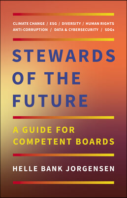 Stewards of the Future: A Guide for Competent Boards