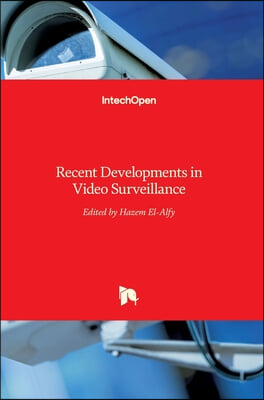 Recent Developments in Video Surveillance