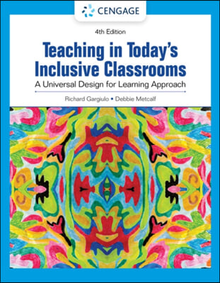 Teaching in Today's Inclusive Classrooms: A Universal Design for Learning Approach