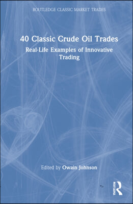 40 Classic Crude Oil Trades