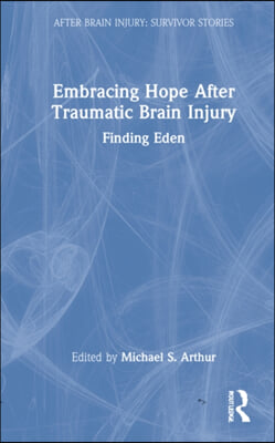 Embracing Hope After Traumatic Brain Injury