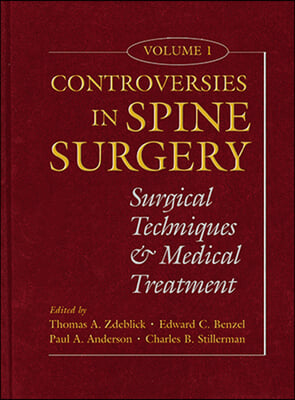 Controversies in Spine Surgery, Volume 1