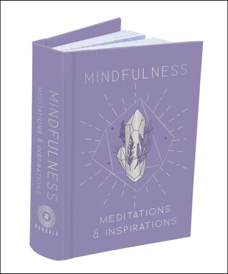 Mindfulness: Meditations &amp; Inspirations