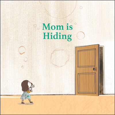Mom Is Hiding