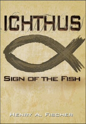 Ichthus: Sign of the Fish