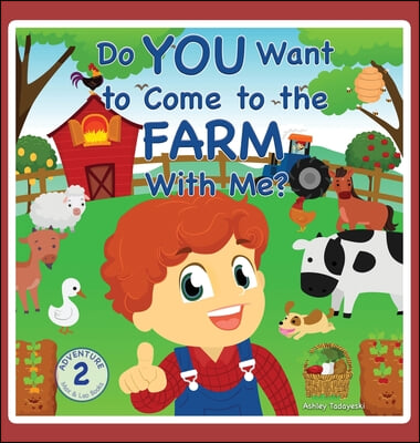 Do You Want to Come to the Farm With Me?