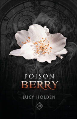 Poison Berry: Nightgarden Saga #3