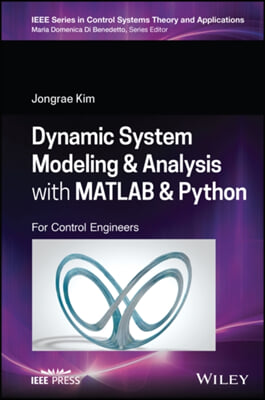 Dynamic System Modelling and Analysis with MATLAB and Python: For Control Engineers